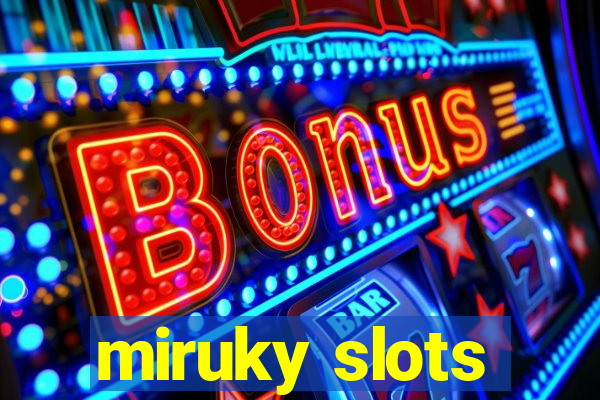 miruky slots